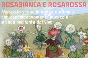 Rosabianca e Rosarossa - percorso di euritmia